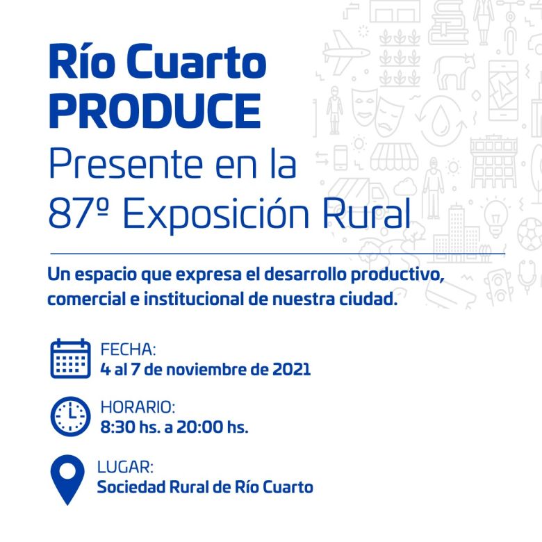 Río Cuarto Produce: el municipio en la 87° Exposición Rural