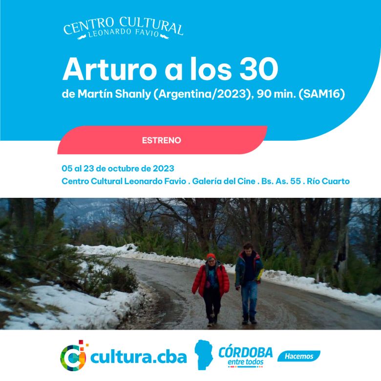 “Arturo a los 30”, una película singular e imprevisible que se proyecta en Río Cuarto