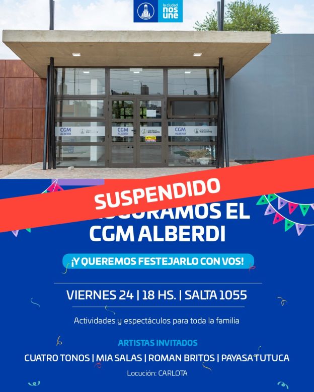 Se suspende la inauguración del CGM Alberdi y el festival "Arriba Río Cuarto"